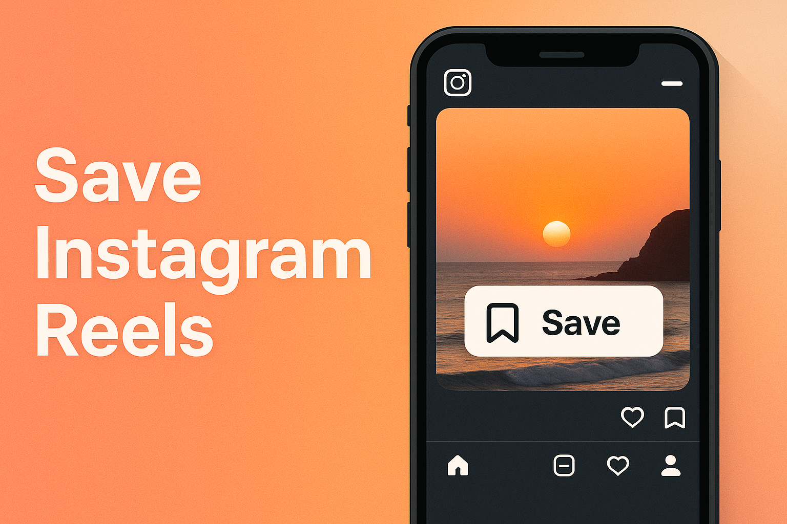 How to Save Instagram Reels to Your Phone: iPhone & Android Guide